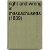 Right And Wrong In Massachusetts (1839) door Onbekend