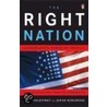 Right Nation: Conservative Power In Amer by John Micklethwait