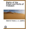 Rights Of The Pulpit And Perils Of Freed door Eden B. Foster
