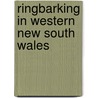 Ringbarking In Western New South Wales by Thomas Kidston
