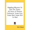 Rippling Rhymes To Suit The Times: All S door Onbekend