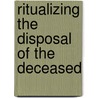Ritualizing the Disposal of the Deceased door Jr. William W. McCorkle