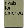 Rivals For America door Jr. Parkman Francis