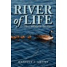 River Of Life: How To Live In The Flow door Marilyn J. Awtry