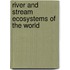 River and Stream Ecosystems of the World