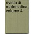 Rivista Di Matematica, Volume 4
