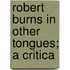 Robert Burns In Other Tongues; A Critica