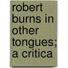 Robert Burns In Other Tongues; A Critica door William Jacks