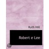 Robert E Lee door Ruth Hill