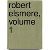 Robert Elsmere, Volume 1 door Mrs Humphrey Ward