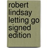 Robert Lindsay Letting Go Signed Edition by Robert Lindsay
