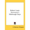 Robert Louis Stevenson's Edinburgh Days by Unknown