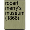 Robert Merry's Museum (1866) door Onbekend