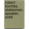 Robert Toombs, Statesman, Speaker, Soldi door Pleasant A. Stovall