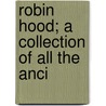 Robin Hood; A Collection Of All The Anci door Joseph Ritson