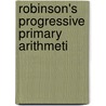 Robinson's Progressive Primary Arithmeti door Horatio N 1806 Robinson