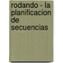 Rodando - La Planificacion de Secuencias
