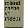 Roland Cashel V1 (1860) by Unknown