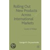 Rolling Out New Products Across Int. Mar by George Chryssochoidis