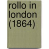 Rollo In London (1864) by Unknown