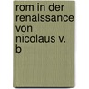 Rom In Der Renaissance Von Nicolaus V. B by Ernst Steinmann
