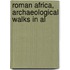 Roman Africa, Archaeological Walks In Al