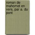 Roman De Mahomet En Vers, Par A. Du Pont