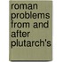 Roman Problems From And After Plutarch's