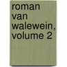 Roman Van Walewein, Volume 2 by Unknown