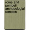 Rome And Pompeii : Archaeologial Rambles by D. Havelock Fisher