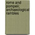 Rome And Pompeii; Archaeological Rambles