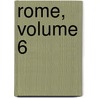 Rome, Volume 6 by Jean Adolphe Hanoteau