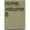 Rome, Volume 6 door Jean Adolphe Hanoteau