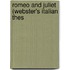 Romeo And Juliet (Webster's Italian Thes
