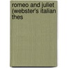 Romeo And Juliet (Webster's Italian Thes by Reference Icon Reference