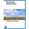 Romische  Geschichte by Théodor Mommsen