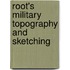 Root's Military Topography And Sketching