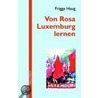 Rosa Luxemburg und die Kunst der Politik door Frigga Haug