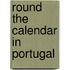 Round The Calendar In Portugal
