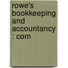 Rowe's Bookkeeping And Accountancy : Com by Harry Marc Rowe