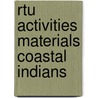 Rtu Activities Materials Coastal Indians by Dana Newmann