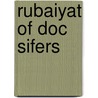Rubaiyat Of Doc Sifers by Deceased James Whitcomb Riley