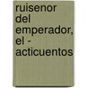 Ruisenor del Emperador, El - Acticuentos door Liliana Cinetto