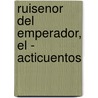 Ruisenor del Emperador, El - Acticuentos door Liliana Cinetto