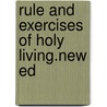 Rule and Exercises of Holy Living.New Ed by Jeremy Taylor