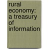 Rural Economy: A Treasury Of Information by Martin Doyle