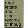 Rural Letters And Other Records Of Thoug door Onbekend