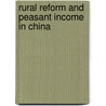 Rural Reform And Peasant Income In China by Zhu Ling