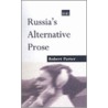 Russia's Alternative Prose by Robert Porter