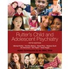 Rutter's Child And Adolescent Psychiatry by Sir Michael Rutter